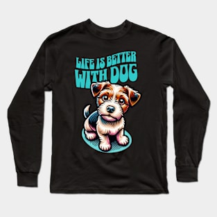 Life is Better with Dog Long Sleeve T-Shirt